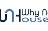 Why Not Houses